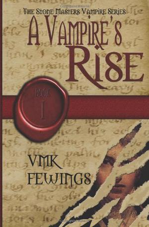 A Vampire's Rise (Stone Masters Vampire #1)