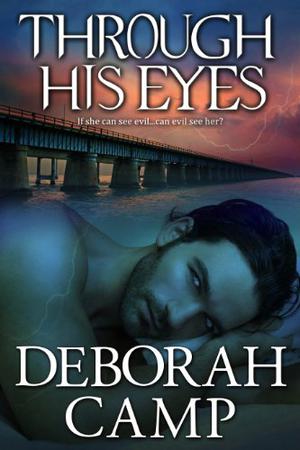 Through His Eyes by Deborah Camp
