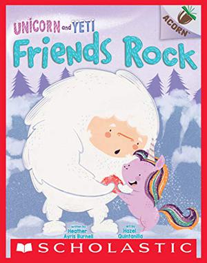 Friends Rock: An Acorn Book by Heather Ayris Burnell