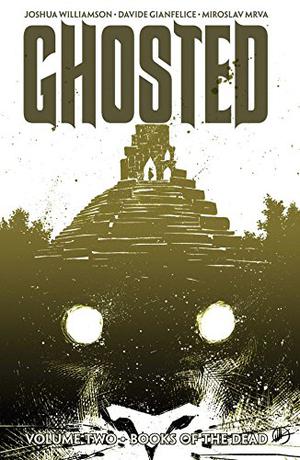 Ghosted, Vol. 2: Books of the Dead by Joshua Williamson