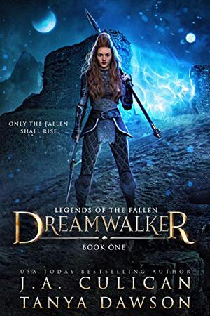 Dreamwalker by J.A. Culican, Tanya Dawson