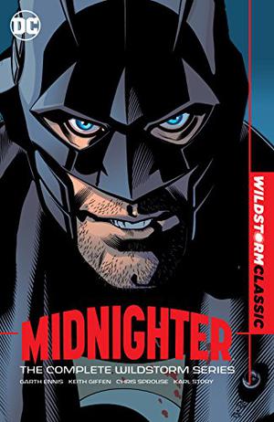 Midnighter: The Complete Wildstorm Series by Garth Ennis, Keith Giffen, Brian K. Vaughan