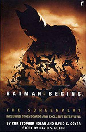 Batman Begins: The Screenplay by Christopher J. Nolan, David S. Goyer