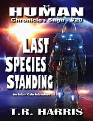 Last Species Standing by T.R. Harris