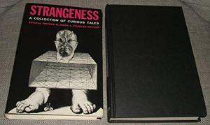 Strangeness: A Collection Of Curious Tales by Thomas M. Disch, Italo Calvino, Sarah Orne Jewett, Philip José Farmer, M. John Harrison, Joan Aiken, Joyce Carol Oates, Graham Greene, Pamela Zoline, Thomas Mann, Shirley Jackson, Virginia Woolf, Brian W. Aldiss, Russell Fitzgerald, Wiliiam Sansom, Pamela Zoline - The Holland of the Mind John Sladek, Greg Spiers