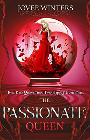 The Passionate Queen (The Dark Queens #2)