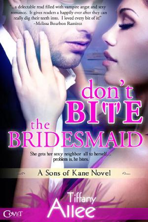 Don't Bite the Bridesmaid (Sons of Kane #1)
