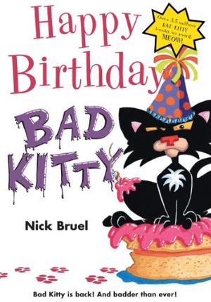 Happy Birthday, Bad Kitty (Bad Kitty Chapter Book #2)