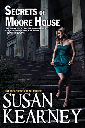 Secrets of Moore House by Susan Kearney