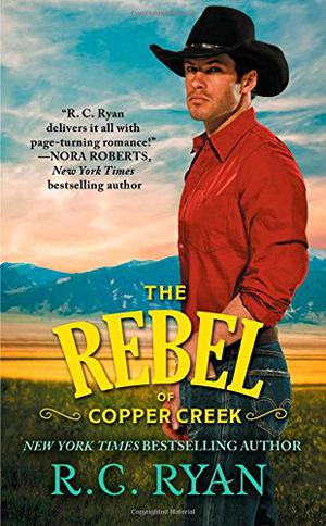 The Rebel of Copper Creek (Copper Creek Cowboys #2)