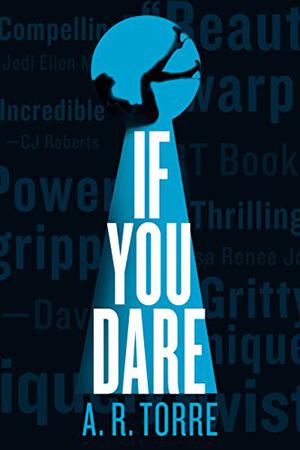 If You Dare by A.R. Torre, Alessandra Torre