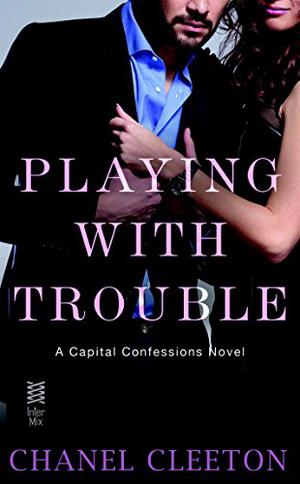 Playing with Trouble (Capital Confessions #2)