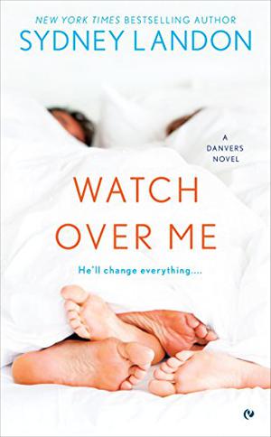 Watch Over Me (Danvers #7)