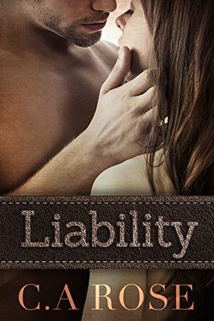 Liability by Aurora Rose Reynolds, C.A. Rose
