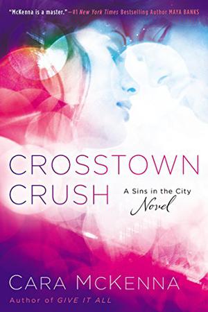 Crosstown Crush (Sins in the City #1)