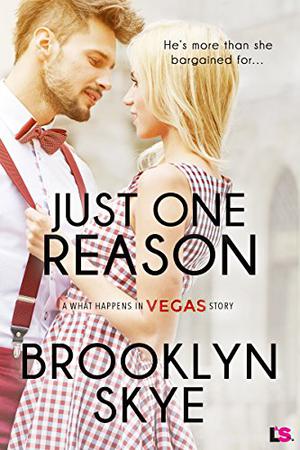 Just One Reason (What Happens in Vegas #5)