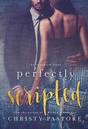 Perfectly Scripted by Christy Pastore