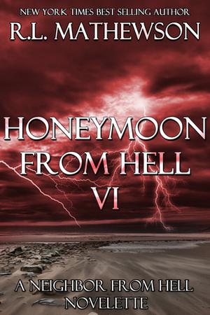 Honeymoon from Hell VI (Honeymoon from Hell #6)