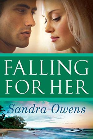Falling For Her by Sandra Owens