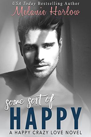 Some Sort of Happy (Happy Crazy Love #1)
