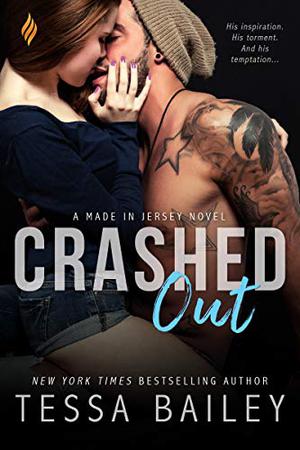 Crashed Out by Tessa Bailey