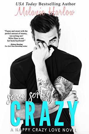Some Sort of Crazy by Melanie Harlow