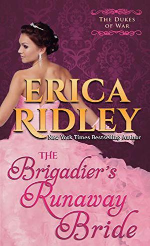 The Brigadier's Runaway Bride (The Dukes of War #5)