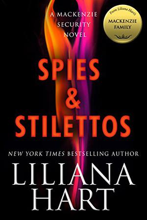 Spies & Stilettos: A MacKenzie Family Novel (The MacKenzie Family #12)