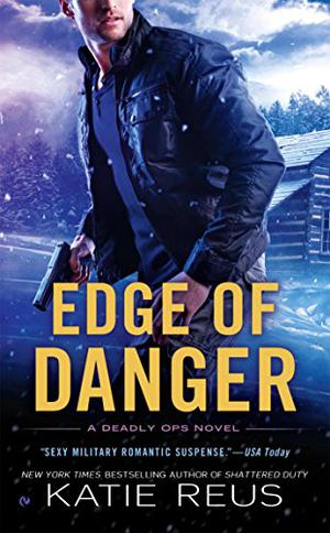 Edge Of Danger (Deadly Ops #4)