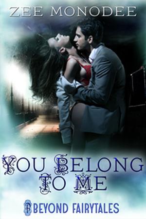 You Belong to Me (Beyond Fairytales #5)