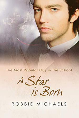 A Star is Born (Most Popular Guy in the School #3)