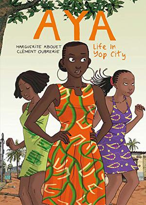 Aya: Life in Yop City (Aya #1-3)