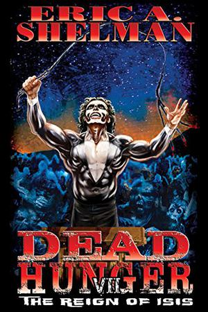 The Reign Of Isis (Dead Hunger #7)