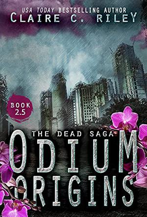 Odium 2.5: Origin Stories by Claire C. Riley