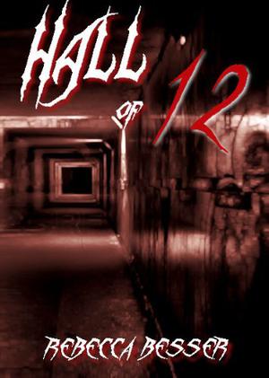 Hall of Twelve by Rebecca Besser