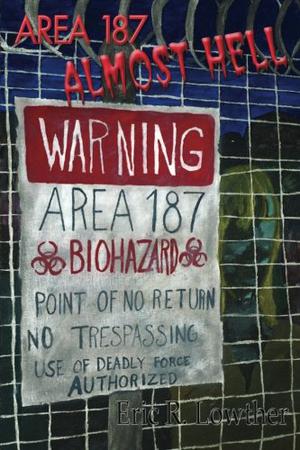Area 187: Almost Hell by Eric R. Lowther