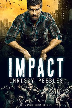 Impact (The Zombie Chronicles #8)