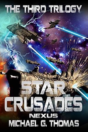 Star Crusades Nexus: The Third Trilogy (Star Crusades Nexus #7-9)