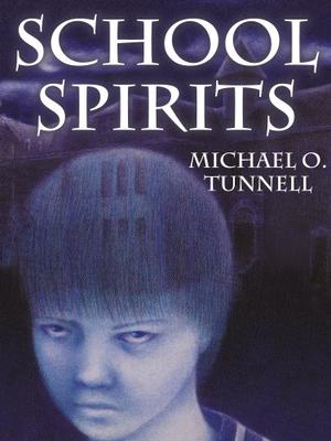 School Spirits by Michael O. Tunnell