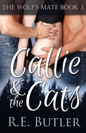 Callie & The Cats (The Wolf's Mate #3)