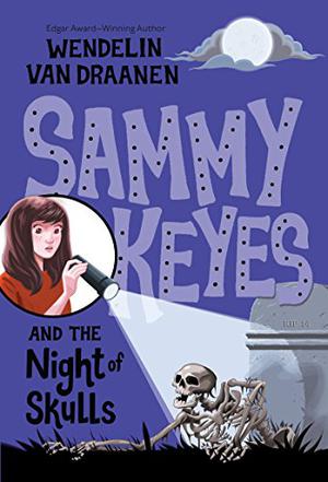 Sammy Keyes and the Night of Skulls (Sammy Keyes #14)