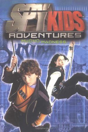 Mucho Madness (Spy Kids Adventures #3)