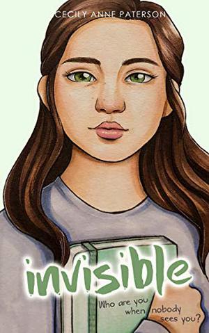 Invisible by Cecily Anne Paterson