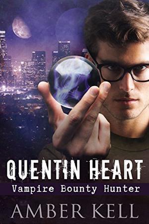 Quentin Heart, Vampire Bounty Hunter by Amber Kell