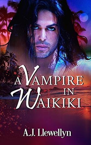 A Vampire in Waikiki (Vampire in Waikiki #1)