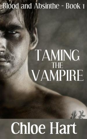 Taming the Vampire (Blood and Absinthe #1)