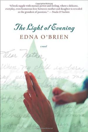 The Light of Evening by Edna O'Brien
