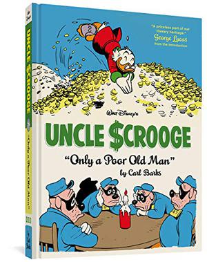 Walt Disney's Uncle Scrooge: Only a Poor Old Man (The Complete Carl Barks Disney Library #12)