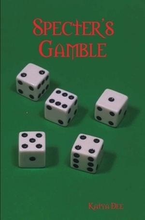 Specter's Gamble by Katya Dee