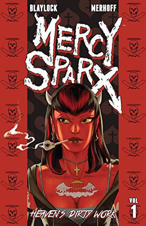 Mercy Sparx Volume 1 by Josh Blaylock, Matt Merhoff
